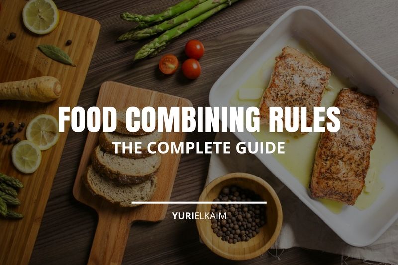 Food Combining Rules: The Complete Guide | Yuri Elkaim