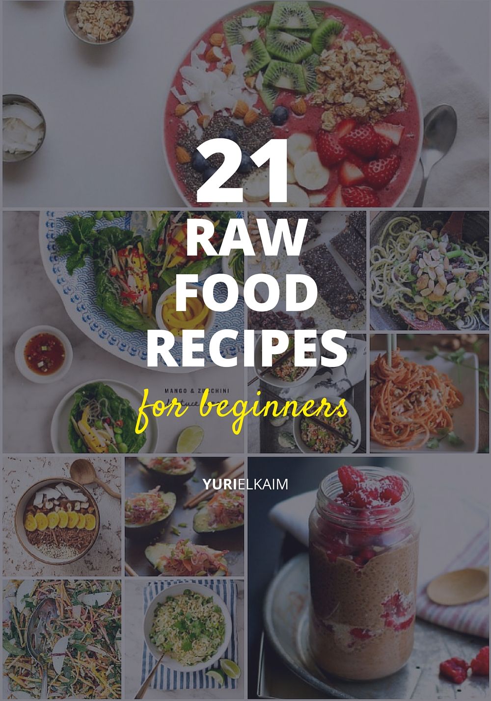 21 Awesome Raw Food Recipes for Beginners to Try | Yuri Elkaim