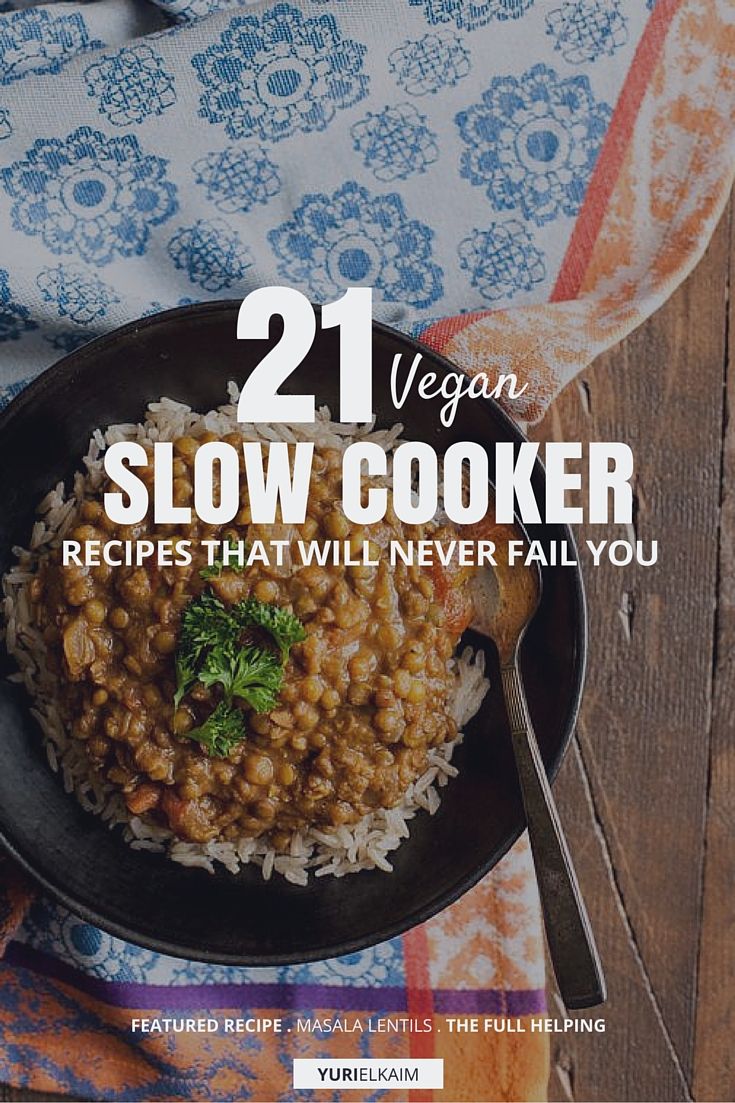 21 Vegan Slow Cooker Recipes That Will Never Fail You ...