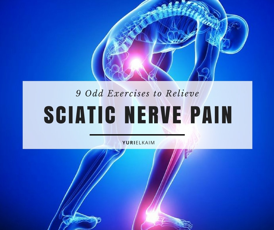 How to Relieve Sciatic Nerve Pain (Do These 9 Odd ...