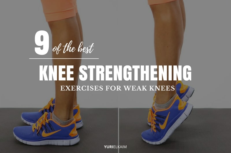 How to Bolster Weak Knees - Exercises for Poor Knees